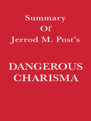 cover image of Summary of Jerrold M. Post's Dangerous Charisma